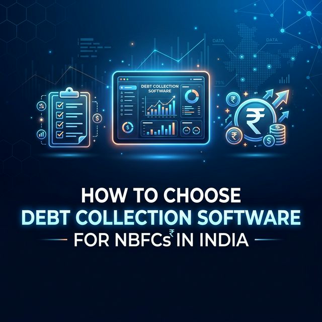 How to Choose Debt Collection Software for Your NBFC in India: A 2026 Buyer's Guide - CarmaOne Blog