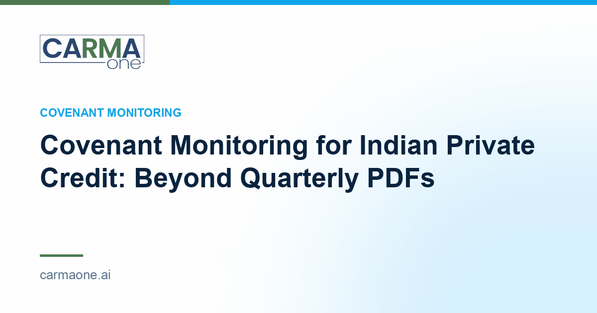 Covenant Monitoring for Indian Private Credit: Beyond Quarterly PDFs - CarmaOne Blog on Private Credit