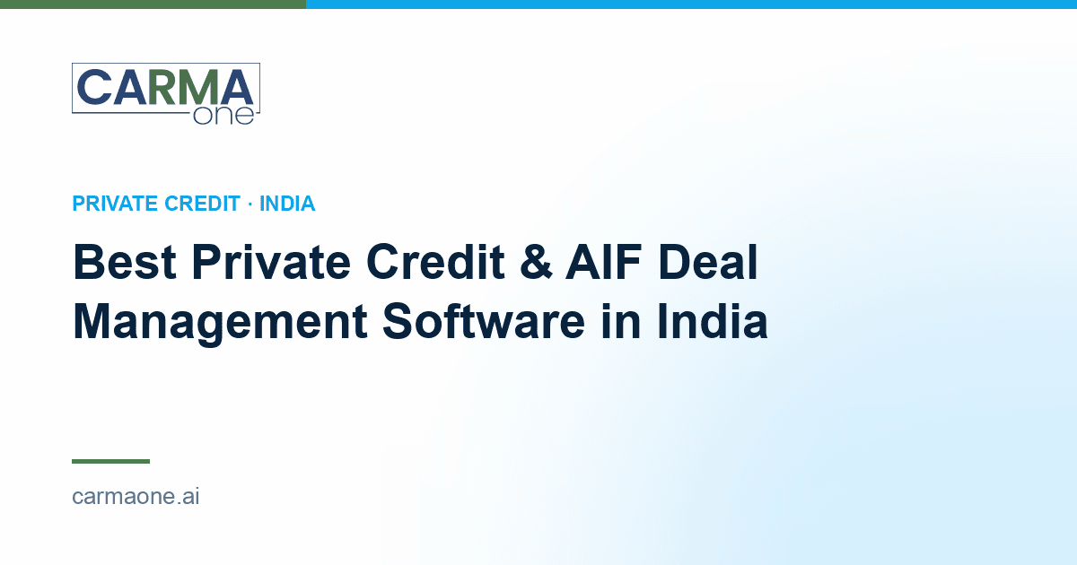 Best Private Credit & AIF Deal Management Software in India (2026) - CarmaOne Blog on Private Credit